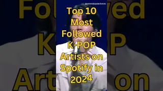 Top 10 Most Followed K-POP Artists on Spotify in 2024 #top10 #kpop #spotify #bts #blackpink #shorts