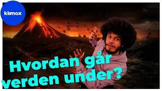 Hvordan går verden under? | KLIMAX