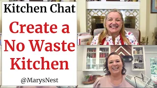 How to Create a No Waste Kitchen - A Kitchen Chat with Amy Cross and Mary's Nest