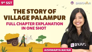 The Story of Village Palampur CBSE Class 9 Chapter 1 Economics Full Chapter Explanation in One Shot