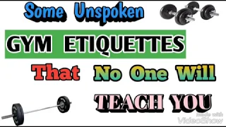 Some Unspoken GYM ETIQUETTES that No One Will Teach You  !!