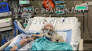 Anoxic Brian Injury - Now What?