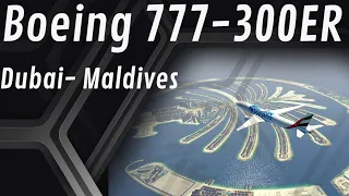 X plane 11 Boeing 777-300ER Emirates Dubai- Maldives