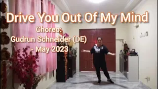Drive You Out Of My Mind - Line Dance (Gudrun Schneider (DE) - May 2023) - demo
