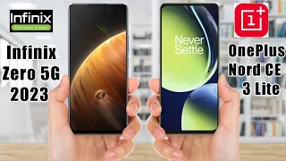 Infinix Zero 5G 2023 vs OnePlus Nord CE 3 Lite || OnePlus Nord CE 3 Lite vs Infinix Zero 5G 2023