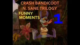 Crash Bandicoot N. Sane Trilogy Funny Moments Compilation Volume 1