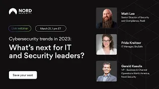 Cybersecurity trends in 2023: What’s next for IT and Security leaders? [Webinar]