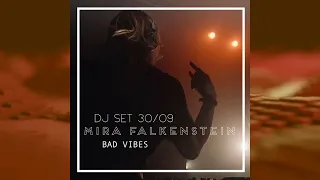 DJ Set by Mira Falkenstein @Bad Vibes SEP 22