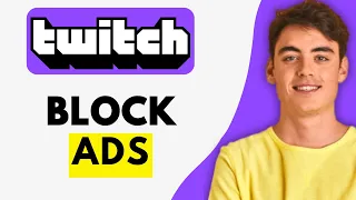How To Block Ads on Twitch (2024) Easy Tutorial