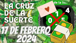 La Cruz de la Suerte ❤️🍀 17 de Febrero del 2024 | Cruz Internacional de la Suerte 🌎