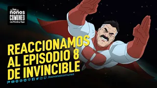 Reaccionamos al episodio 8 de Invincible | Los ñoños comunes