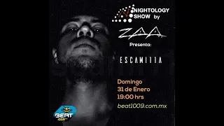 Nighttology show by ZAA (special guest Escami11a) beat 100.9