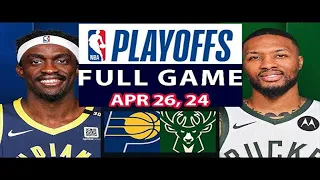 Indiana Pacers Vs Milwaukee Bucks Full Game Highlights   April 26, 2024   NBA Play off