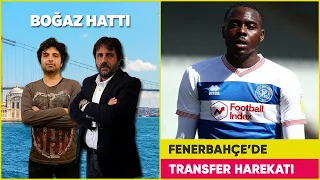 Fenerbahçe'de Transfer Gündemi | Alanyaspor Karşılaşması | Boğaz Hattı