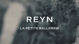 REYN - La Petite Ballerine