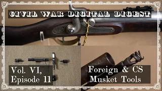 Imported & CS Musket Tools - Vol. VI, Episode 11