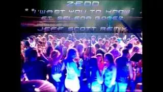 Zedd - I Want You To Know (Ft. Selena Gomez) (Jeff Scott Remix 2)