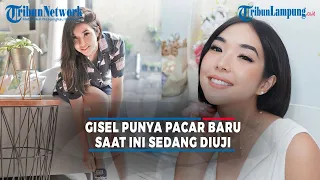 Gisel Punya Pacar Baru, Saat Ini Sedang Diuji - @TRIBUNLAMPUNGNEWSVIDEO