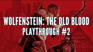 Wolfenstein: The Old Blood ( ÜBER) Playthrough - PART 2