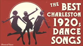 The Best Charleston 1920s Dance Songs | The Roaring Twenties | Dance Music Of The Charleston Era