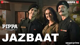 Jazbaat - Pippa | Ishaan & Mrunal Thakur | A. R. Rahman | Jubin Nautiyal & Shilpa Rao | Shellee