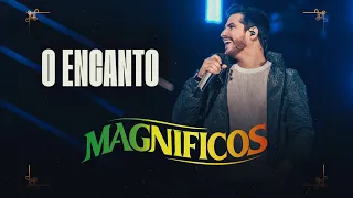O ENCANTO - Banda Magníficos (DVD A Preferida do Brasil)