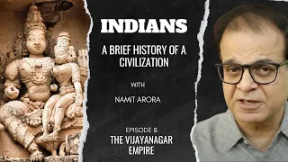 Indians | Ep 8: The Vijayanagar Empire | A Brief History of a Civilization