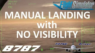 Boeing 787 MANUAL LANDING with NO VISIBILITY in Microsoft Flight Simulator | Real Airline Pilot