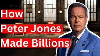 How Peter Jones Made His Money (Dragons Den Billionare)