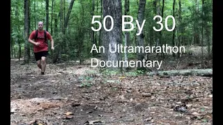 50 by 30: An Ultramarathon Documentary