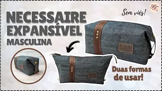 Necessaire Expansível Masculina - use de duas formas | Tutorial de Costura passo a passo