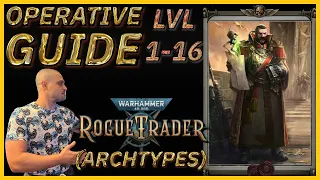 OPERATIVE Guide - Default Archetype Build - Level 1 to 16 - Warhammer 40000: Rogue Trader