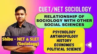 Relationship of Sociology with other Social Sciences | CUET Sociology