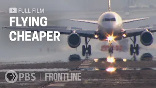 Flying Cheaper (full documentary) | FRONTLINE