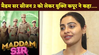 Maddam Sir  Fame Karishma Singh (Yukti Kapoor) Has Given New Update  About Maddam Sir Season 2