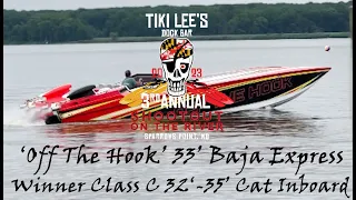 “Off The Hook” Baja Express - Class C Winner 2023 Tiki Lee's 3rd Annual Shootout on the River