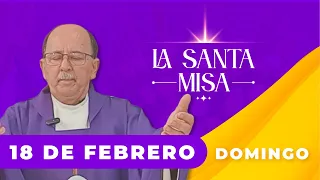 MISA DE HOY, Domingo 18 De Febrero De 2024, Padre Hernán Pinilla - [Misa Del Domingo] Cosmovision