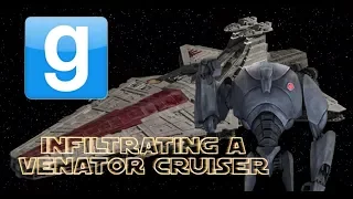 Garrys Mod - Infiltrating A Venator Class Star Destroyer
