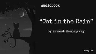 [Learn English through story] - "Cat in the Rain" by Ernest Hemingway | Audiobook