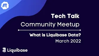 What is Liquibase Data? - Liquibase Community Tech Talk