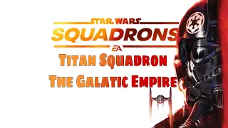 Star Wars: Squadrons. Titan Squadron // The Galatic Empire (story cutscens) #FreeToEdit