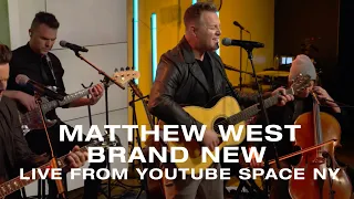 Matthew West - Brand New (Live from YouTube Space NY)