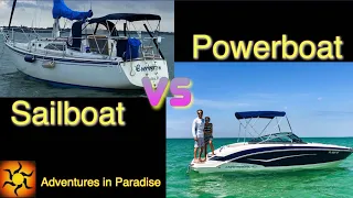 Sailboat or Powerboat - A Comparison  EP. 71