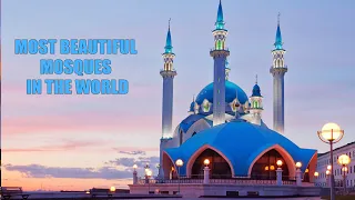 Most Beautiful Mosques in the World