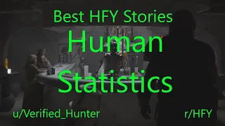 Best HFY Reddit Stories: Human Statistics