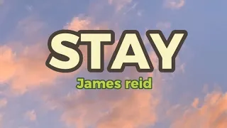 Stay - James Reid