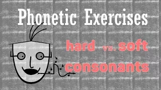 Basic Russian 1: Pronunciation: Hard vs. Soft Consonants