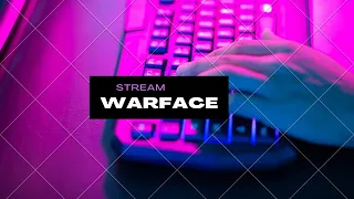 💜Stream Warface💜