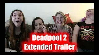 Deadpool 2 Extended Trailer