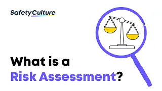 What is a Risk Assessment? | 4 Key Elements & How To Perform a Risk Assessment | SafetyCulture